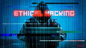 Ce que vous devez savoir sur le Hacking Éthique