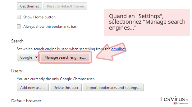 Quand en 'Settings', sélectionnez 'Manage search engines...' Quand en 'Settings', sélectionnez 'Manage search engines...'