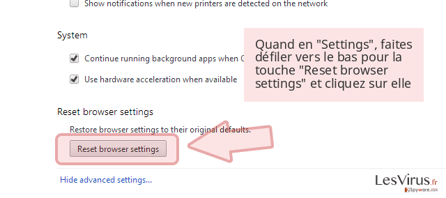 Quand en 'Settings', faites défiler vers le bas pour la touche 'Reset browser settings' et cliquez sur elle Quand en 'Settings', faites défiler vers le bas pour la touche 'Reset browser settings' et cliquez sur elle